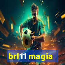 brl11 magia